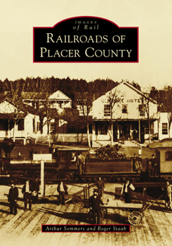 Paperback Railroads of Placer County Book