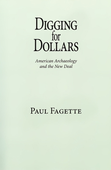 Paperback Digging for Dollars: American Archaeology and the New Deal Book