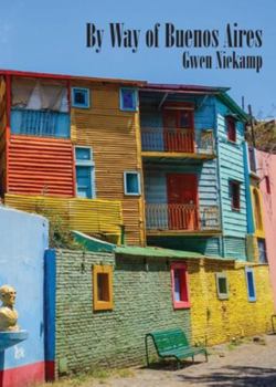 Paperback By Way of Buenos Aires Book