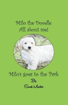 Paperback Milo's Day at the Park: Milo the Doodle - All about me! Book