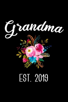 Paperback Grandma Est. 2019: 6x9 120 Page Lined Composition Notebook Gift for New Grandmas Book