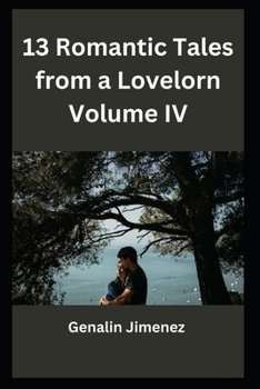 Paperback 13 Romantic Tales from a Lovelorn Volume IV Book