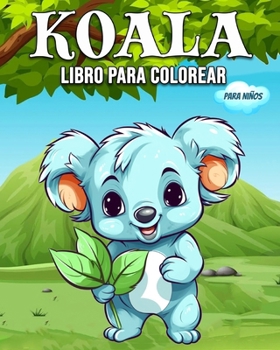 Paperback Koala Libro para Colorear para Niños: Libro para Colorear del Oso Koala para Niños [Spanish] Book