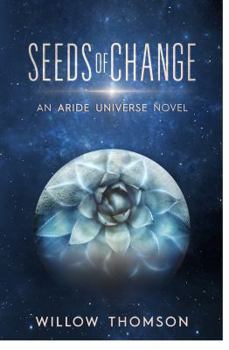 Paperback Seeds of Change (Aride Universe) Book