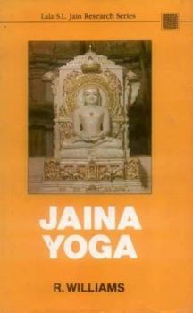 Hardcover Jaina Yoga (Lala Sundar Lal Jain Research Series, Vol 1) Book
