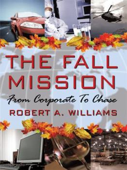 Paperback The Fall Mission: From Corporate to Chase Book