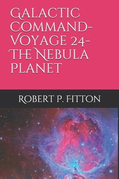 Paperback Galactic Command- Voyage 24- The Nebula Planet Book