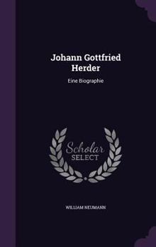 Hardcover Johann Gottfried Herder: Eine Biographie Book