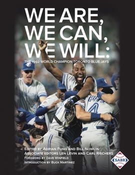 Paperback We Are, We Can, We Will: The 1992 World Champion Toronto Blue Jays Book