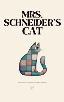 Paperback Mrs. Schneider's Cat And Other Bilingual German-English Stories for Beginners Book