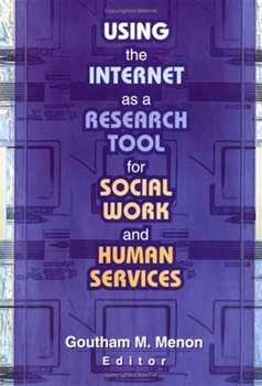 Hardcover Using the Internet as a Research Tool for Social Work and Human Services Book