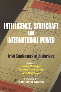 Paperback Intelligence, Statecraft and International Power: The Irish Conference of Historians Volume 25 Book