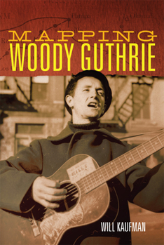 Paperback Mapping Woody Guthrie: Volume 4 Book
