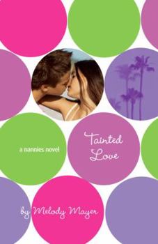 Paperback Tainted Love: A Nannies Novel Book