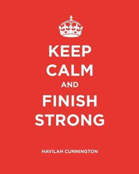 Paperback Keep Calm and Finish Strong: A Bible Study Book