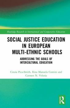 Social Justice Education in European Multi-Ethnic Schools: Addressing the Goals of Intercultural Education