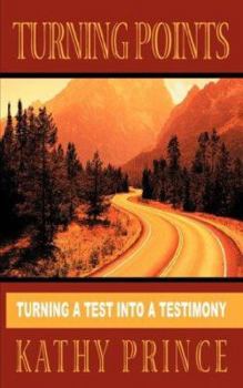 Paperback Turning Points: Turning a Test Into a Testimony Book