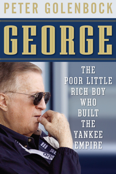 Hardcover George: The Poor Little Rich Boy Who Built the Yankee Empire Book