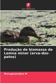 Produção de biomassa de Lemna minor (erva-dos-patos) (Portuguese Edition)