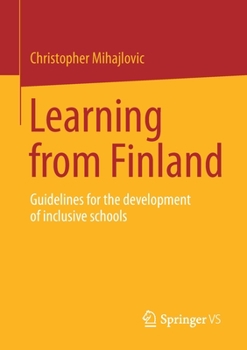 Paperback Learning from Finland: Guidelines for the Development of Inclusive Schools Book