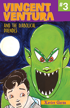 Paperback Vincent Ventura and the Diabolical Duendes / Vincent Ventura Y Los Duendes Diabólicos Vincent Ventura Y Los Duendes Diabolicos [Multiple Languages] Book