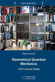 Paperback Geometrical Quantum Mechanics: 1974 Lecture Notes Book
