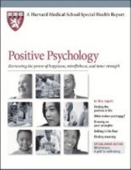 Positive Psychology: Harnessing the power of happiness, mindfulness, and inner strength - Book  of the Harvard Medical School Special Health Report