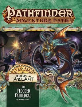 Paperback Pathfinder Adventure Path: The Flooded Cathedral (Ruins of Azlant 3 of 6) Book