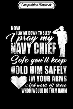 Composition Notebook: Now I Lay Me Down To Sleep I Pray My Navy Chief Funny  Journal/Notebook Blank Lined Ruled 6x9 100 Pages