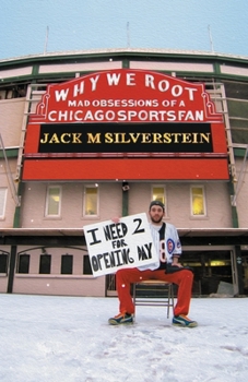 Paperback Why We Root (Vol. 1): Mad Obsessions of a Chicago Sports Fan Book