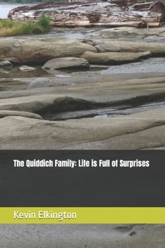 Paperback The Quiddich Family: Life is Full of Surprises Book