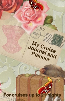 My Cruise Journal and Planner: A quality handbag sized paperback book to help plan your perfect cruise for up to 21 nights - design 4