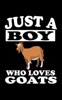 Paperback Just A Boy Who Loves Goats: Animal Nature Collection Book