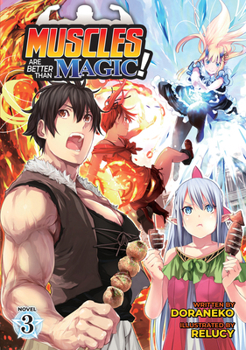Paperback Muscles Are Better Than Magic! (Light Novel) Vol. 3 Book
