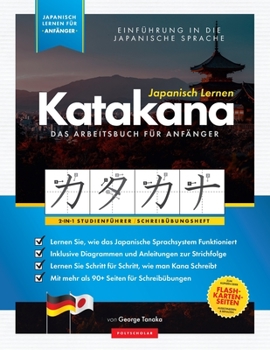 Paperback Japanisch Lernen für Anfänger - Das Katakana Arbeitsbuch: Ein einfaches, Schritt für Schritt, Studienführer und Schreibübungsbuch: der beste Weg, um d [German] Book