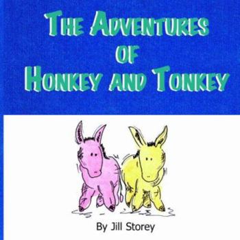 Paperback The Adventures of Honkey and Tonkey Book