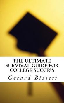 Paperback The Ultimate Survival Guide for College Success Book