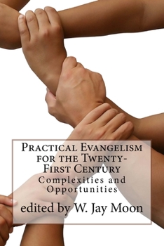 Paperback Practical Evangelism for the Twenty-First Century: Complexities and Opportunities Book