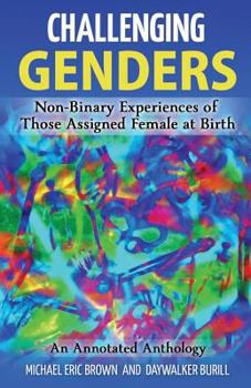 Paperback Challenging Genders: Non-Binary Experiences of Those Assigned Female at Birth Book