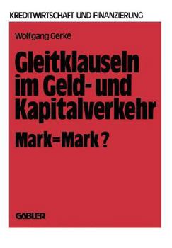 Gleitklauseln Im Geld- Und Kapitalverkehr: Mark = Mark?