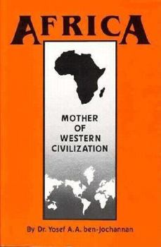 Africa: Mother of Western Civilization (African-American Heritage Series)