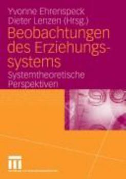 Paperback Beobachtungen Des Erziehungssystems: Systemtheoretische Perspektiven [German] Book