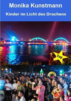 Paperback Kinder im Licht des Drachens: Interessante Kindergeschichten aus Vietnam [German] Book