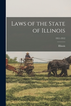 Paperback Laws of the State of Illinois; 1911-1912 Book