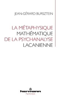 Paperback La métaphysique mathématique de la psychanalyse lacanienne [French] Book