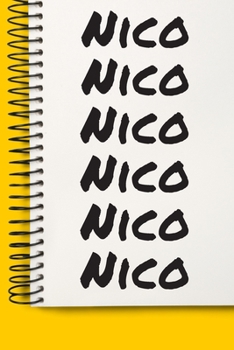 Name Nico A beautiful personalized: Lined Notebook / Journal Gift, 120 Pages, 6 x 9 inches , NoteBook Gift For Nico , Personal Diary, Nico , ... Diary to Write, work, or home!, Soft Cover, M