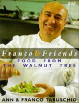 Hardcover Franco and Friends: Food from the Walnut Tree Book