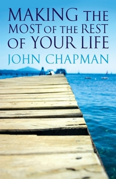 Paperback Making the Most of the Rest of Your Life Book