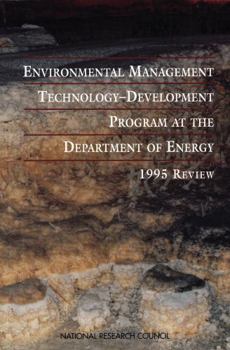 Environmental Management Technology-Development Program at the Department of Energy: 1995 Review