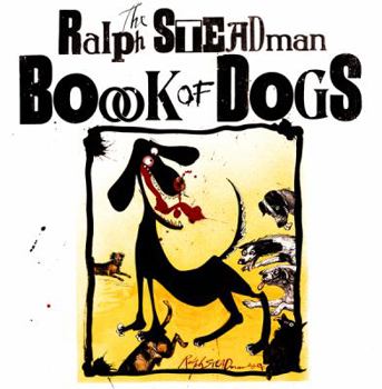 Hardcover The Ralph Steadman Book of Dogs Book